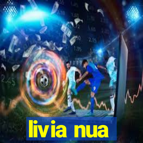 livia nua